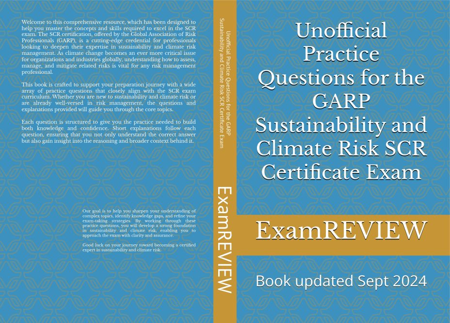 Unofficial Practice Questions for the GARP Sustainability and Climate Risk SCR Certificate Exam